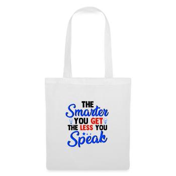 Sarcastic Smarter You Get Less You Speak Sarcasm - Tote Bag - white - Front