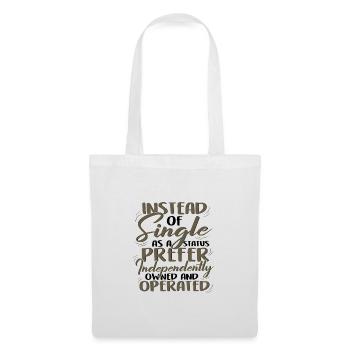 Instead of Single Independently Ownmed and - Tote Bag - white - Front