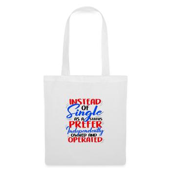 Instead of Single Independently Ownmed and - Tote Bag - white - Front