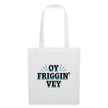Oy Friggin' Vey Drôle de yiddish hébreu hébreu juif - Sac en tissu - blanc - Devant