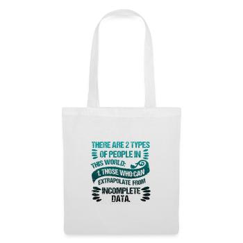 Two Types of People Those Who Can Extrapolate - Tote Bag - white - Front