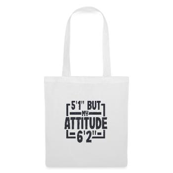 Short Person Gift 5ft 1in Attitude 6ft 2in - Tote Bag - white - Front