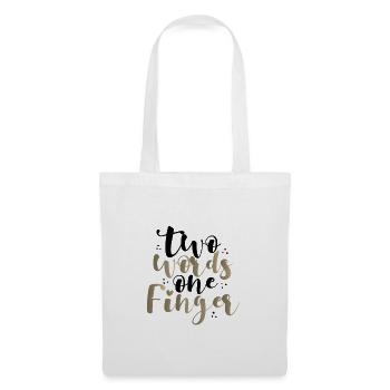 Sarcastic Two Words One Finger Sarcasm Gift Idea - Tote Bag - white - Front