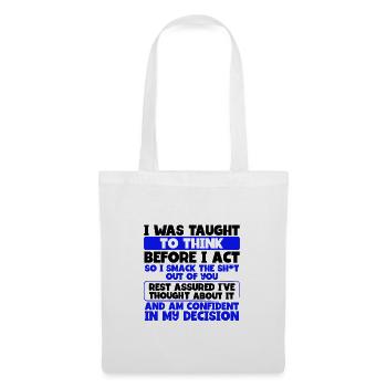 Apprendre à réfléchir avant d’agir Smack the Shit Out of - Sac en tissu - blanc - Devant