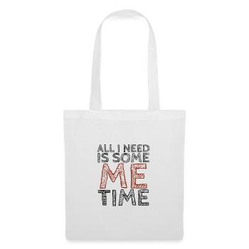Sarcastic All I Need Is Me Time Introvert Gift - Tote Bag - white - Front