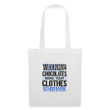 Chocoholic Gifts Warning Chocolates Make Clothes - Tote Bag - white - Front