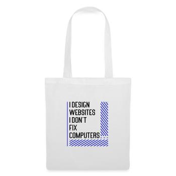 Cadeaux de concepteur de sites Web Je conçois des sites Web que je ne conçois pas - Sac en tissu - blanc - Devant