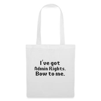 Computer Humor I've Got Admin Rights Bow to Me - Tote Bag - white - Front