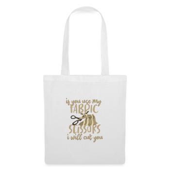 Cadeau de couturière si vous utilisez mes ciseaux en tissu - Sac en tissu - blanc - Devant