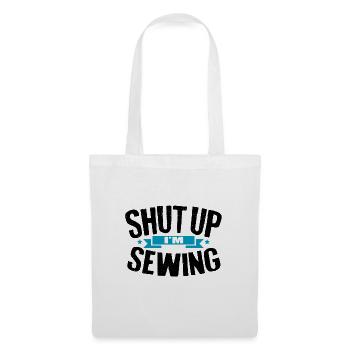 Couturière Cadeau Tais-toi Je couds Quilting Humour - Sac en tissu - blanc - Devant