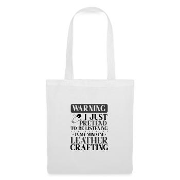 Leather Worker Gift Pretend to Listen Mind on - Tote Bag - white - Front