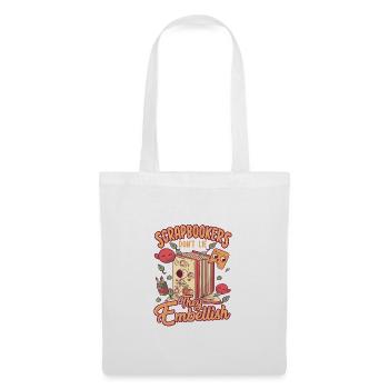 Scrapbookers Don't Lie They Embellish Scrapbooker - Tote Bag - white - Front