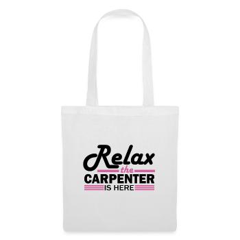 Schreinerhumor Relax the Carpenter ist da - Stoffbeutel - Weiß - Vorne
