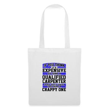 Carpenter Gift Think It's Expensive Hire - Tote Bag - white - Front