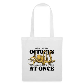 I wish I was an Oktopus - slap 8 people at once - Stoffbeutel - Weiß - Vorne