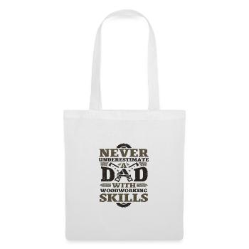 Idée cadeau pour le travail du bois Ne sous-estimez jamais papa - Sac en tissu - blanc - Devant