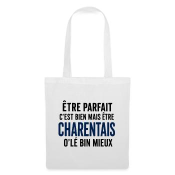 Être parfait, c’est être Charentais - Sac en tissu - blanc - Devant