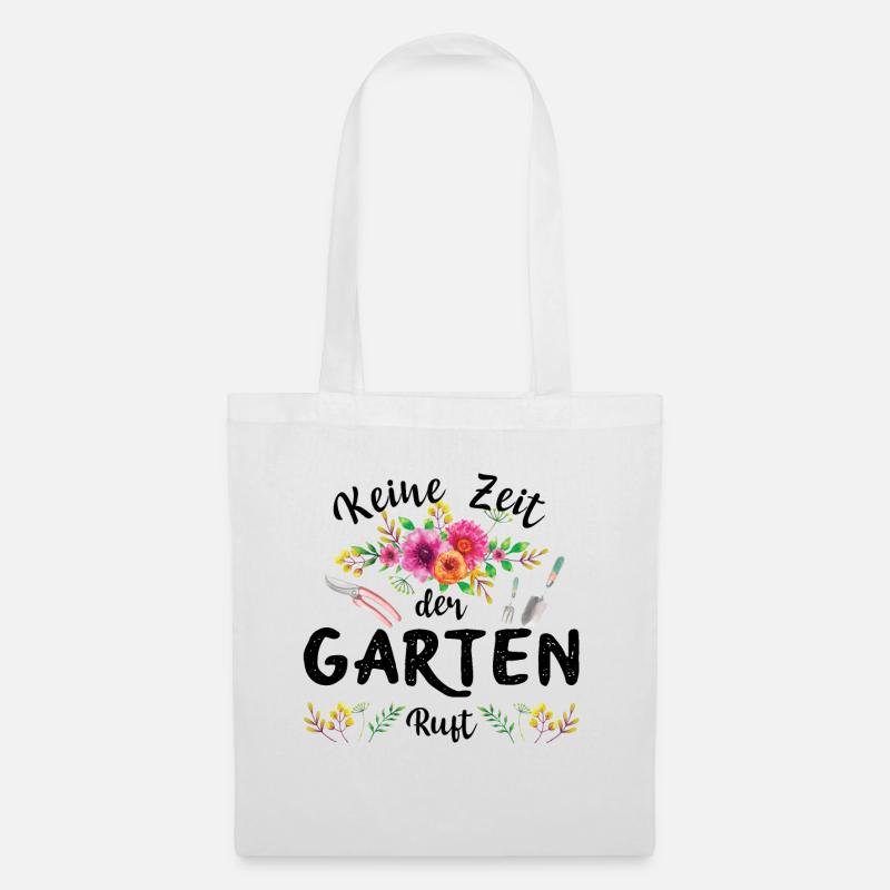 Keine Zeit Der Garten Ruft | Gärtner Hobbygärtner - Stoffbeutel - Weiß
