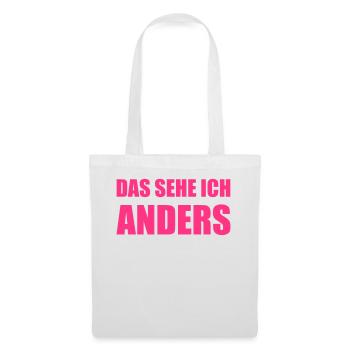 Design "DAS SEHE ICH .. ANDERS" - zweizeilig - Stoffbeutel - Weiß - Vorne