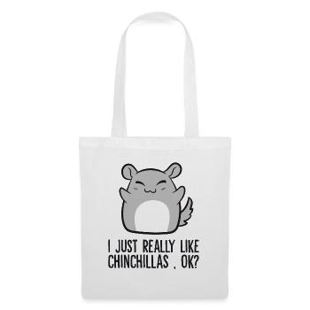 I Just Really Like Chinchillas Ok? Cute Pet - Stoffbeutel - Weiß - Vorne