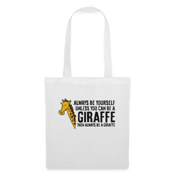 Soyez toujours vous-même, sauf si vous pouvez être une girafe - Sac en tissu - blanc - Devant