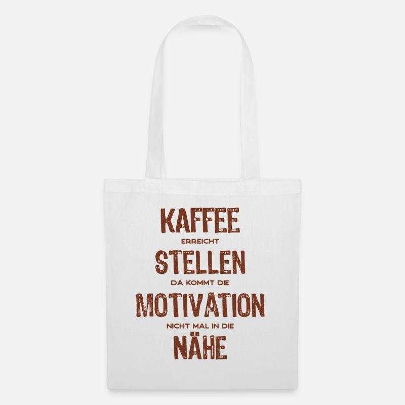 Kaffee erreicht Stellen - Motivation Spruch - Stoffbeutel - Weiß