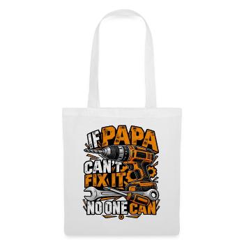 Papa Handwerker – If Papa Can't Fix It - Stoffbeutel - Weiß - Vorne