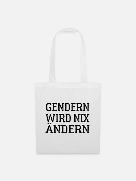 Gendern wird nix ändern - Gender Spruch - Stoffbeutel - Weiß