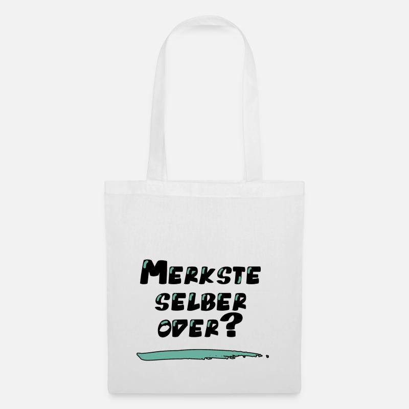 Lustiger Spruch: Merkste selber oder? - Stoffbeutel - Weiß