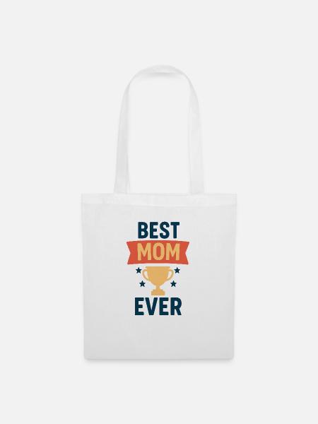 "Best Mom Ever" – Muttertags-T-Shirt für Supermama - Stoffbeutel - Weiß