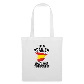 Ich spreche Spanisch, was deine Supermacht ist - Stoffbeutel - Weiß - Vorne