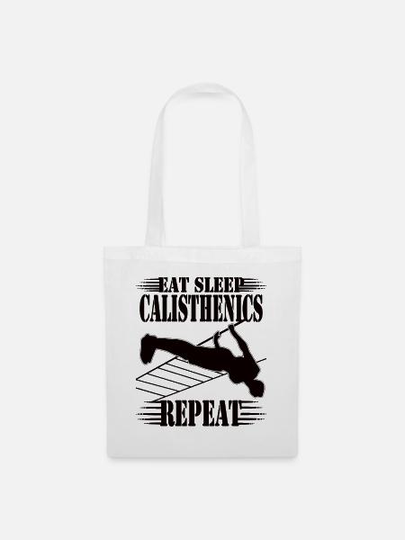 Eat Sleep Calisthenics Repeat – Workout Design - Stoffbeutel - Weiß