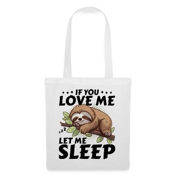 Paresseux Si Tu M’aimes Laissez-moi Dormir Drôle Cadeau - Sac en tissu - blanc - Devant