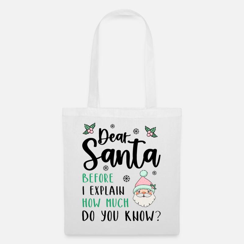 Dear Santa Before I explain What Do You Know? - Tote Bag - white