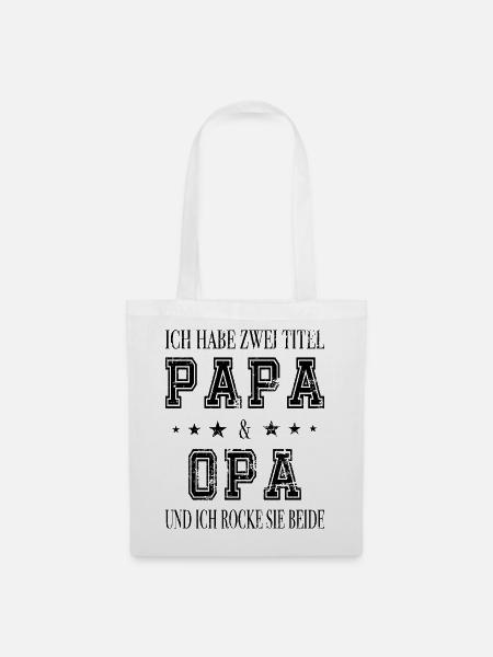 Ich bin Papa und Opa - Stoffbeutel - Weiß