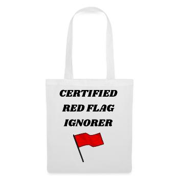 Certifié Red Flag Ignorer - T-shirt unisexe drôle - Sac en tissu - blanc - Devant