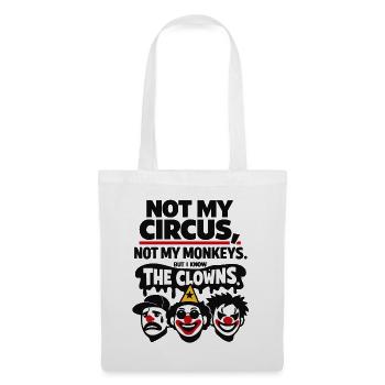 Not My Circus Not My Monkeys Statement - Stoffbeutel - Weiß - Vorne