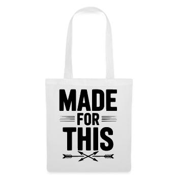 Made For This - Tote Bag - white - Front