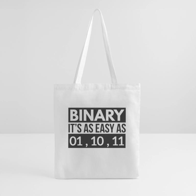 Binary code is as easy as 01, 10, 11 Tote Bag