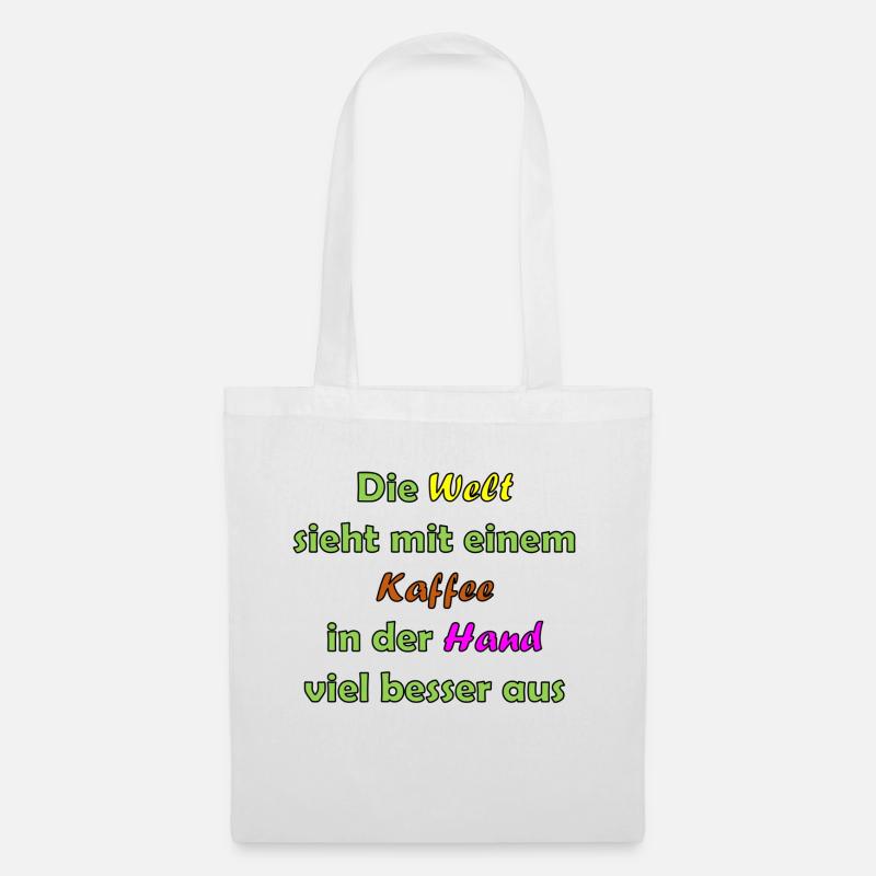 Die Welt sieht mit einem Kaffee in der Hand viel b - Stoffbeutel - Weiß