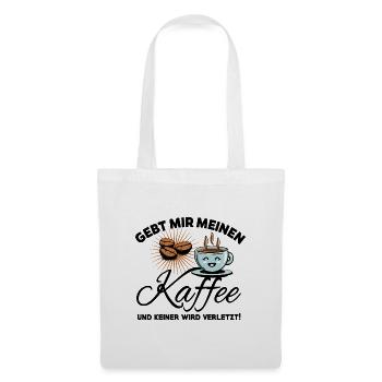 Kaffee Bohne - Gebt mir meinen Kaffee - Stoffbeutel - Weiß - Vorne