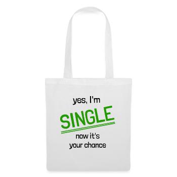 I'm single - now it is your chance - Tote Bag - white - Front