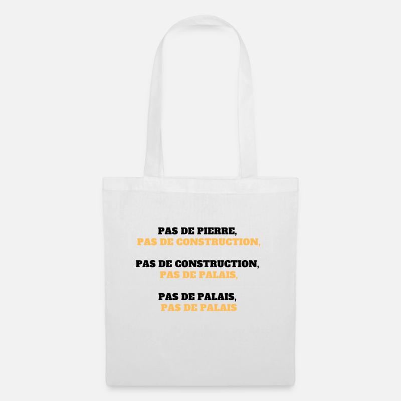 "Pas de pierre, pas de construction..." - Sac en tissu - blanc