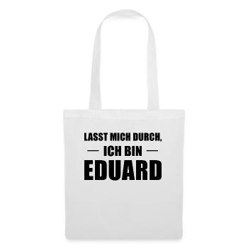 Eduard Name Spruch Geschenk Idee - Stoffbeutel - Weiß - Vorne