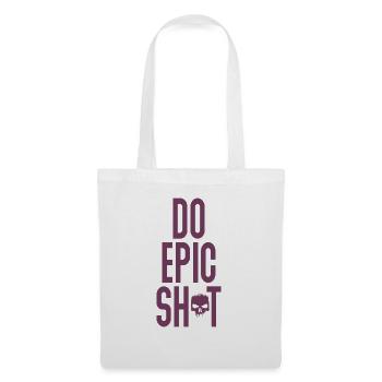 Lustige Sprüche - DO EPIC SHIT - Stoffbeutel - Weiß - Vorne