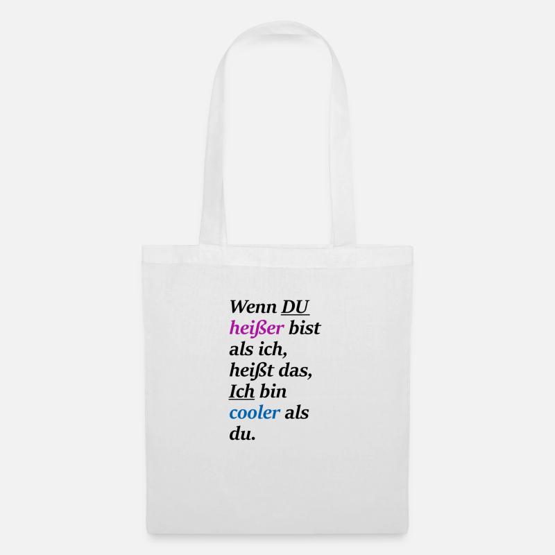 Wenn du heißer bist , bin ich cooler! - Stoffbeutel - Weiß