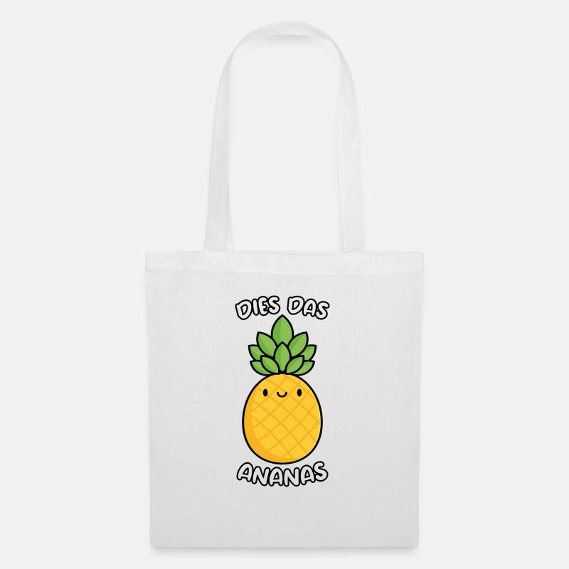Dies Das Ananas - Stoffbeutel - Weiß