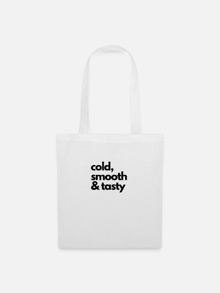 cold smooth tasty 1 - Stoffbeutel - Weiß