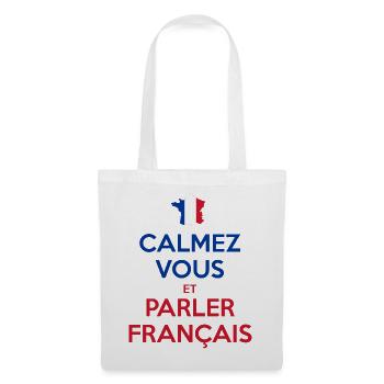 Calmez Vous et Parler Français - Sac en tissu - blanc - Devant