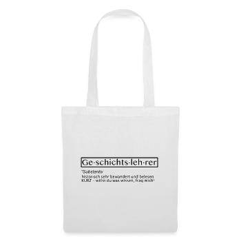 geschichtslehrer tshirt - Stoffbeutel - Weiß - Vorne